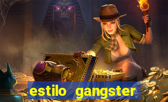 estilo gangster shopping popular